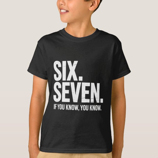 T-shirt Six Seven Si Vous Savez Vous Savez Drôle 67 Blague (Devant)