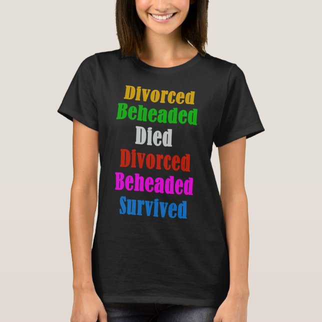 T-shirt Six the Musical Divorcée Décapitée Morte (Devant)