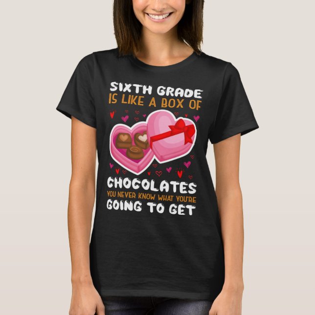 T-shirt Sixth Grade Is Like A Box Of Chocolates Heart Vale (Devant)