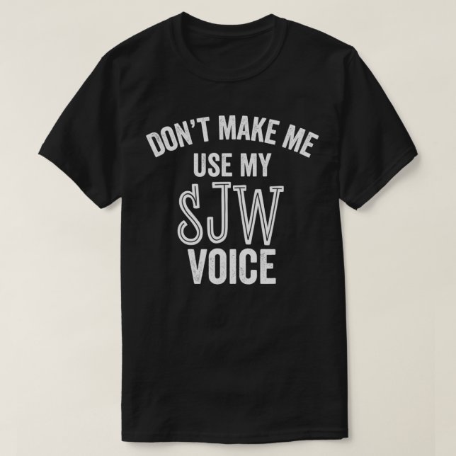 T-shirt SJW Voice Social Justice Warrirat Libéral Démocrat (Design devant)