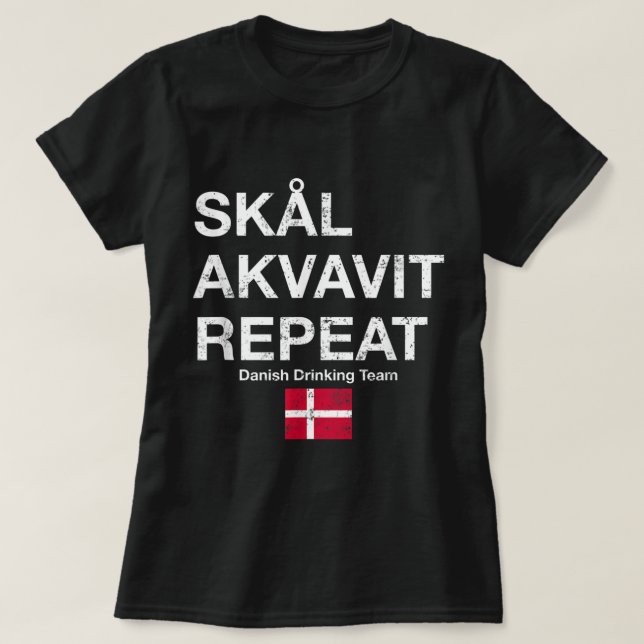 T-shirt Skal, Akvavit, Répéter Danois Dansk Danemark Danma (Design devant)