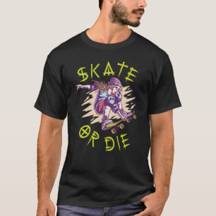 T-shirt Skate ou die Skateboarder Girl