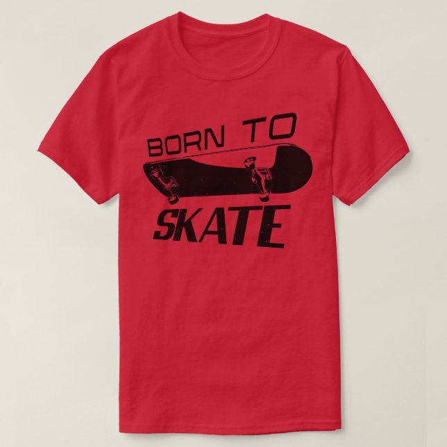 T-shirt Skate Saying Skateboard Skateboarder (Design devant)