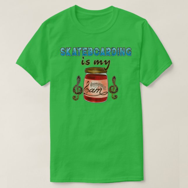 T-shirt Skateboard est ma confiture (Design devant)