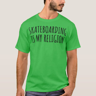T-shirt Skateboard Est Ma Religion Drôle Idée Cadeau Drôle