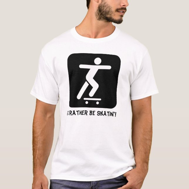T-shirt Skateboard, Plutôt skatin' ! (Devant)
