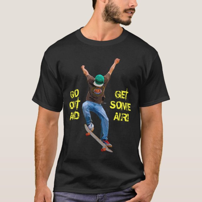 T-shirt Skateboarder OBTENEZ UN peu AIR Fun Street Shirt (Devant)
