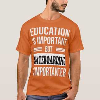 T-shirt SKATEBOARDING Est Important Funny SKATEBOARDING 1