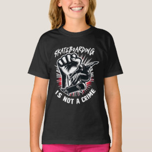 T-shirt Skateboarding is Not A Crime