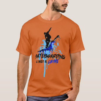 T-shirt Skateboarding is not a crime 33