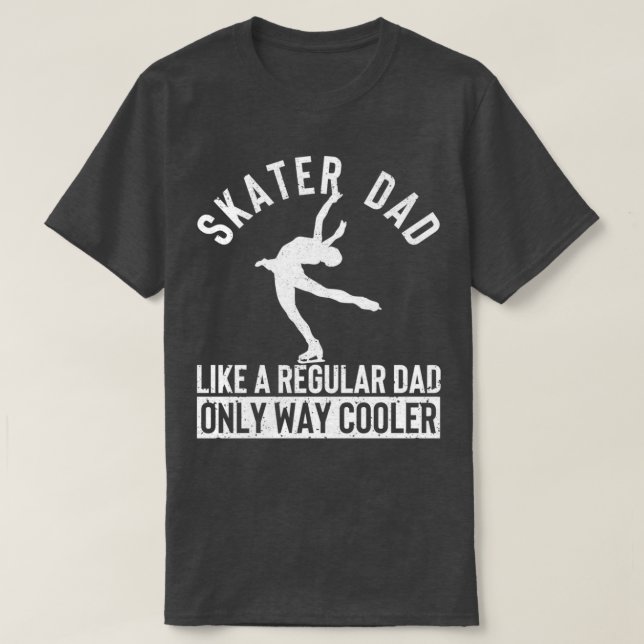 T-shirt Skater Papa Funny Figure Skating Daddy Winter Spor (Design devant)