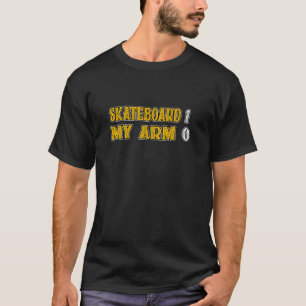 T-shirt Skater Skateboard Pour Broken Arm Consolation Goo