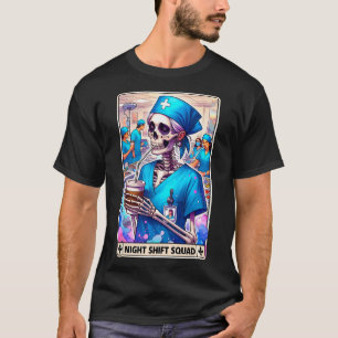 T-shirt Skeleton Funny Tarot Card Nuit Shift Squad Hallow