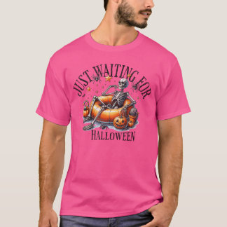 T-shirt Skeleton spooky vibe summer funny just waiting for