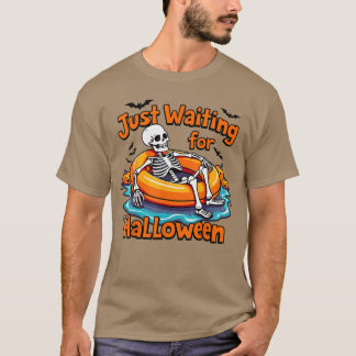 T-shirt Skeleton spooky vibe summer funny just waiting for