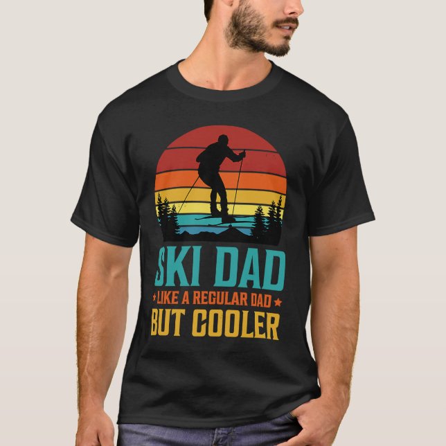T-shirt Ski Dad Like A Regular Dad But Cooler Dad Skier Sa (Devant)