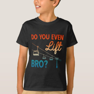 T-shirt Ski En Tenue Ski Faites-Vous Même Ascenseur Bro No