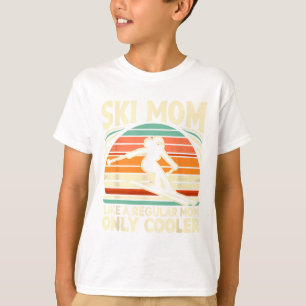 T-shirt Ski Maman Comme Une Maman Régulière Seulement Way