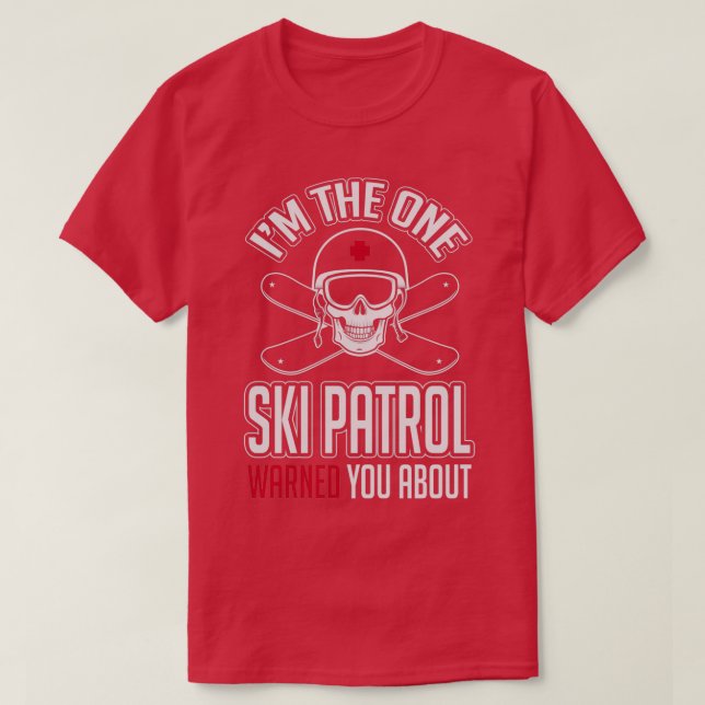 T-shirt Ski patrouille vous a averti de moi (Design devant)