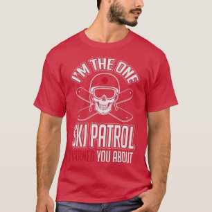 T-shirt Ski patrouille vous a averti de moi