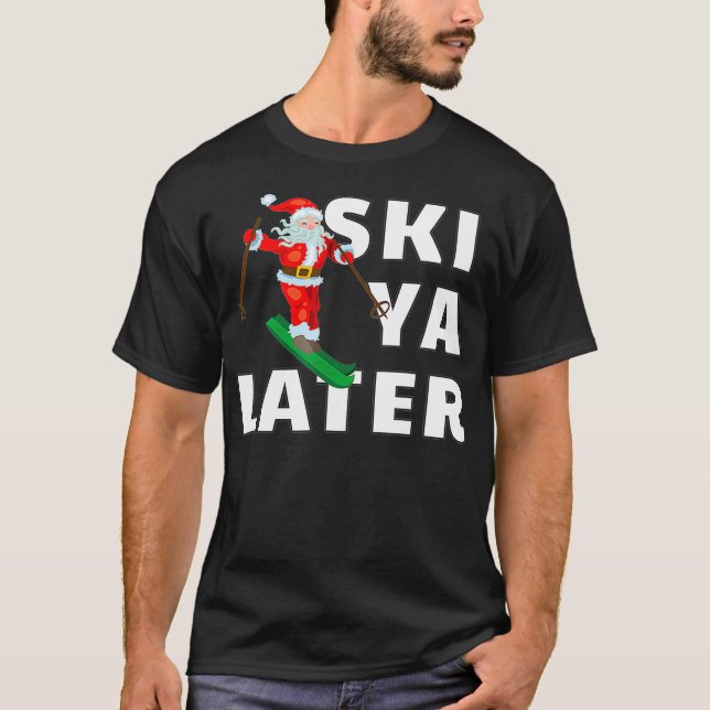 T-shirt Ski Santa Claus Ski Ya Plus Tard Noël (Devant)