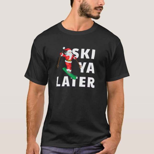 T-shirt Ski Santa Claus Ski Ya Plus Tard Noël (Devant)