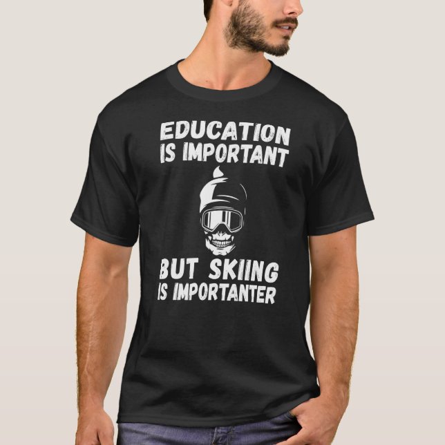 T-shirt Ski Snow Mountain Ski Snowboard Le Ski Est Importa (Devant)