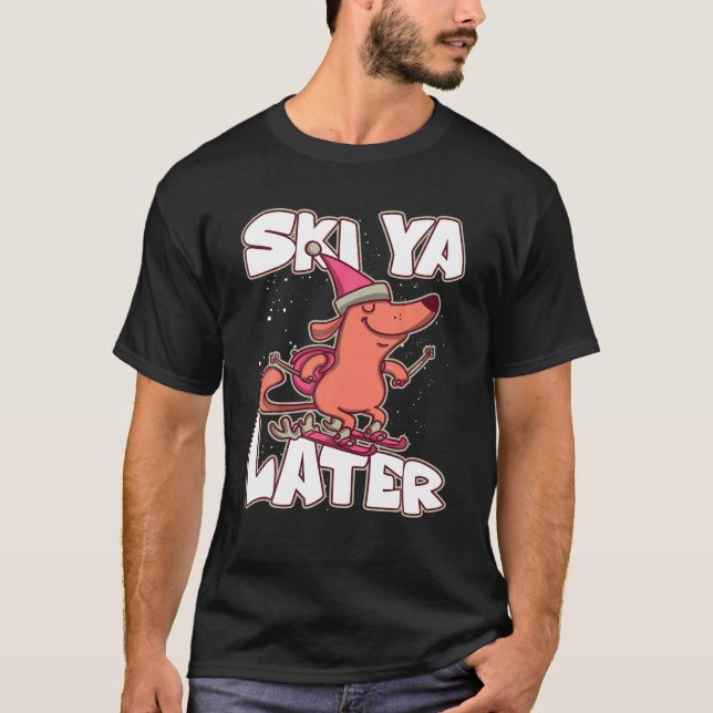 T-shirt Ski Ya Plus Tard Alpine Apres Ski Ski Ski (Devant)