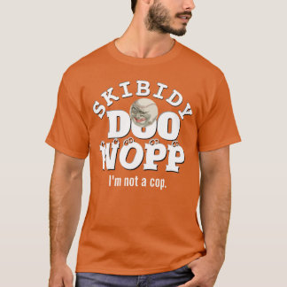 T-shirt Skibidy Doo Wopp, je ne suis pas un flic
