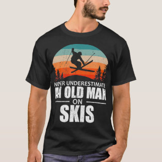 T-shirt Skier Ne Sous-Estime Jamais Un Vieux Homme Sur Ski