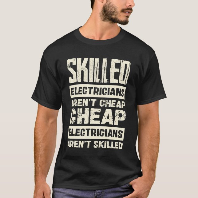 T-shirt Skilled Electricians Arent Cheap Statement family (Devant)