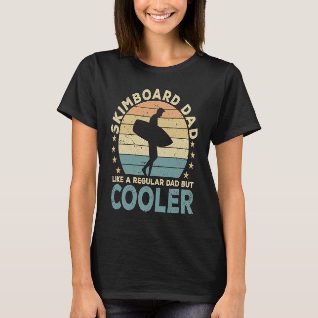 T-shirt Skimboard Dad Skimboarder  Skimboarding (Devant)