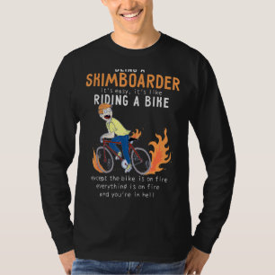 T-shirt Skimboarder Comme équitation Vélo Cycliste Drôle