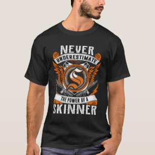 T-shirt SKINNER - Ne jamais sous-estimer personnalisé