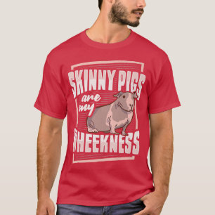 T-shirt Skinny Pig Wheek Design for a Guinea Pig Lover 