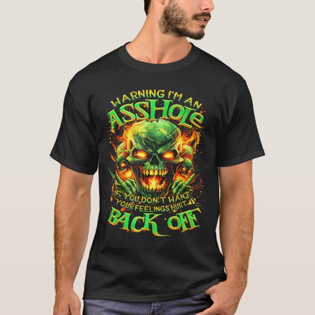 T-shirt Skull Warning I'm An-if You Don't Want Your Feelin (Devant)