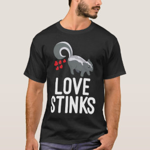 T-shirt Skunk Valentine's Day Love Stinks