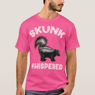 T-shirt Skunk Whisperer Skunk Lover Skunk Girl Skunk Boy S