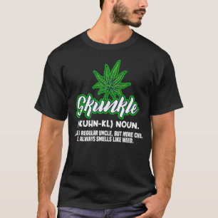 T-shirt Skunkle Like A Regular Uncle But More Chill Weed P