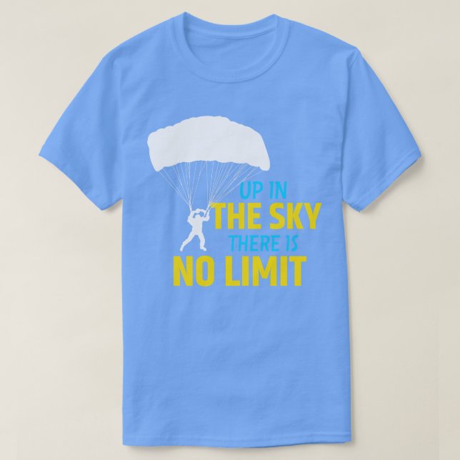 T-shirt Skydiver Pas De Limite Dans Sky Skydiver Parachute (Design devant)