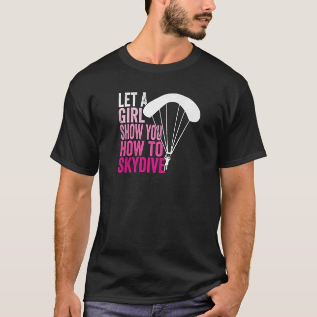 T-shirt Skydiver Permet À Une Fille De Vous Montrer Commen (Devant)