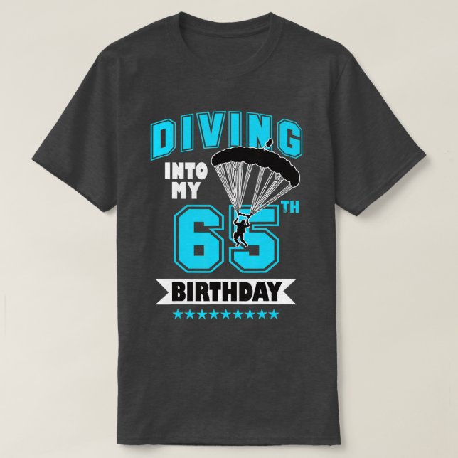 T-shirt Skydiving Anniversaire 65 ans Première fois Skydiv (Design devant)