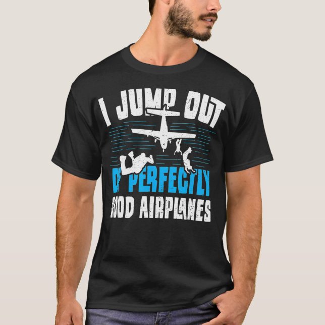 T-shirt Skydiving Je Saute De Parfaitement Bon Hobbies S (Devant)