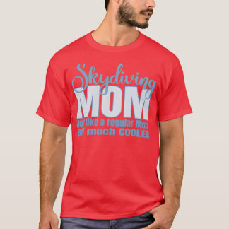 T-shirt Skydiving Mom