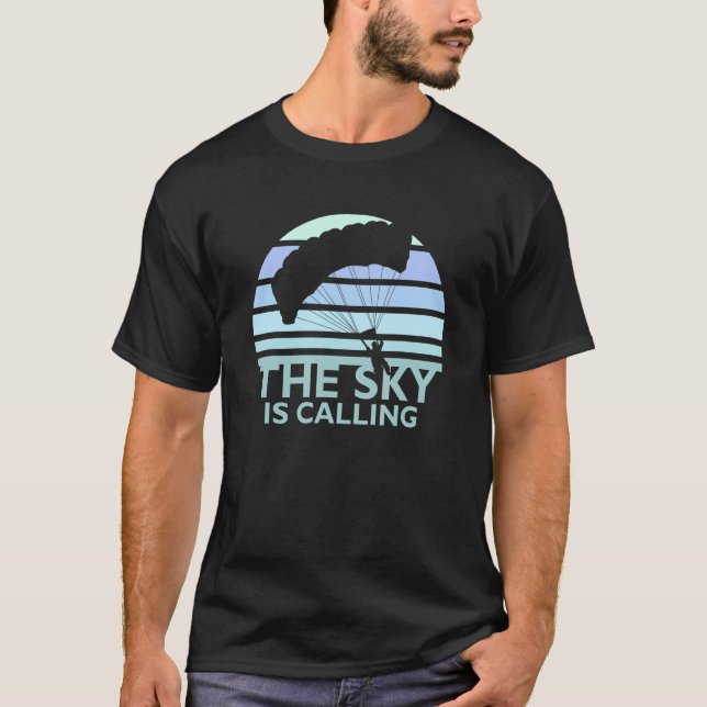 T-shirt Skydiving Outfit Sky Diving Skydiver The Sky is ca (Devant)