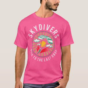 T-shirt Skyplongeurs Bon À La Dernière Drop Sky Diver Funn