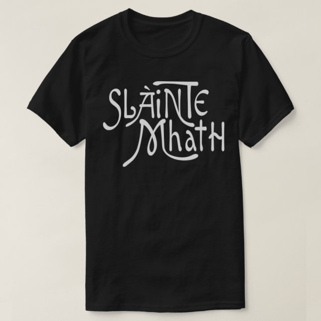 T-shirt Slainte Mhath Scottish Gaidhlig Gaelic Bonne santé (Design devant)