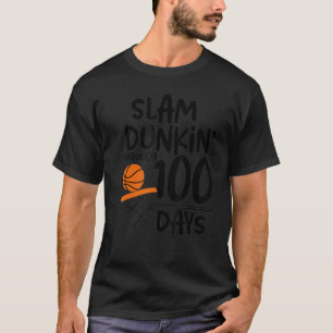 T-shirt Slam Dunkin' Through 100 Days Basketball Player Co