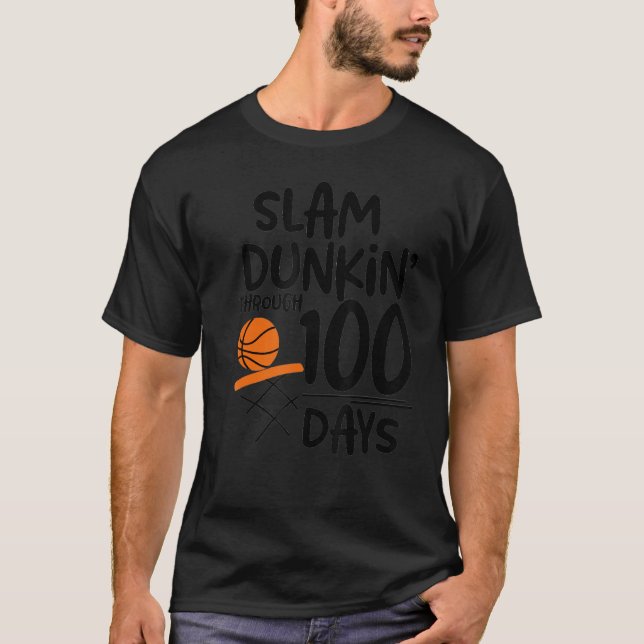 T-shirt Slam Dunkin' Through 100 Days Basketball Player Co (Devant)