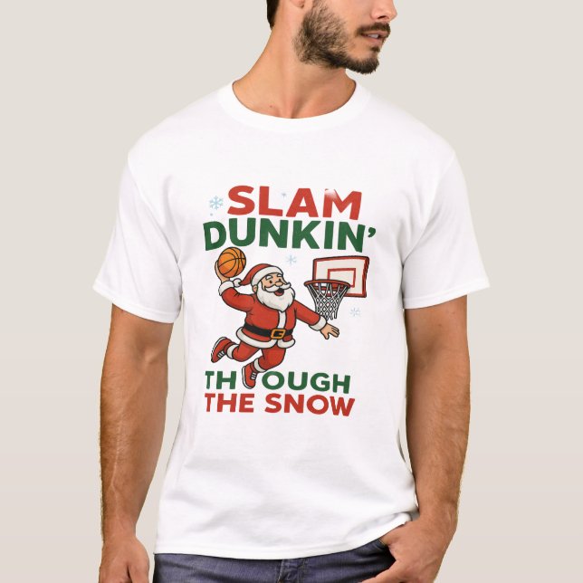 T-shirt Slam Dunkin Through The Snow- Christmas Basketball (Devant)